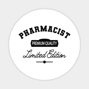 Pharmacist - Premium Quality Limited Edition Magnet